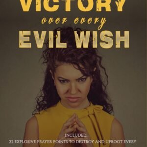 Victory Over Every Evil Wish (Deliverance Series Vol. 13) (EBOOK)