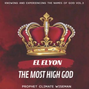 El Elyon-The Most High God